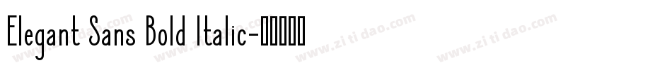 Elegant Sans Bold Italic字体转换